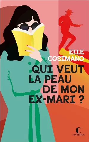 Elle Cosimano - Finlay Donovan est mortelle, Tome 2 : Qui veut la peau de mon ex-mari ?